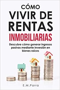 Libro - como vivir de rentas inmobiliarias - E M Parra